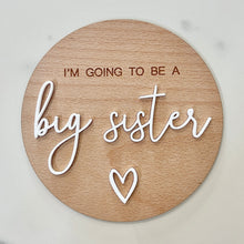 Load image into Gallery viewer, I&#39;m going to be a Big Sister / Big Brother Plaque Round
