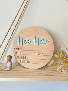 He/She's Here Birth Announcement Plaques