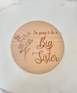 I'm going to be a Big Sister / Big Brother Plaque Round