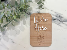 Load image into Gallery viewer, I&#39;m Here/We&#39;re Here Plaques
